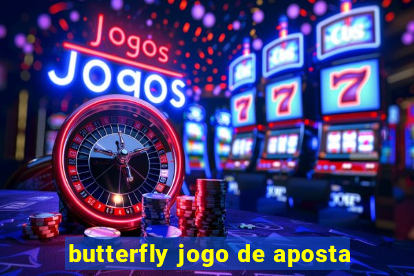 butterfly jogo de aposta